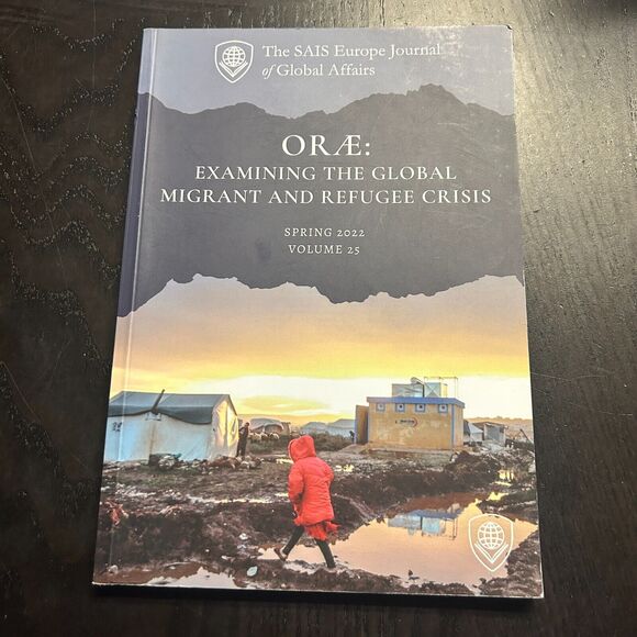 Examining The Global Migrant and Refugee Crisis 2022 Spring Volume 5 SAIS - Picture 1 of 4